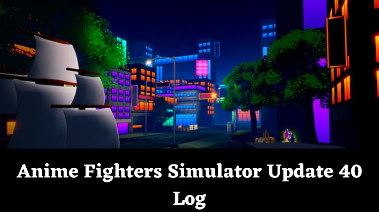 Roblox Anime Fighters Simulator (AFS) Update 45 log and patch notes - Try  Hard Guides