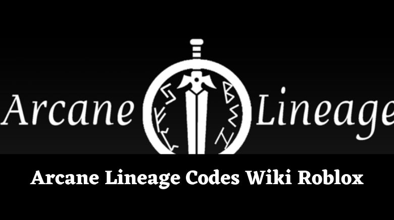 Arcane Lineage Codes Wiki Roblox