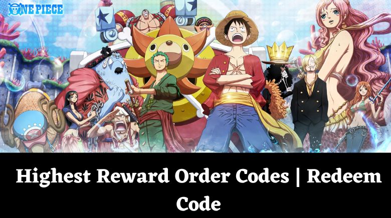 Highest Reward Order Codes  Redeem Code