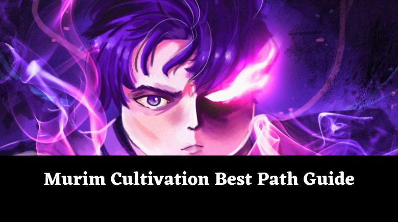 Murim Cultivation Best Path Guide