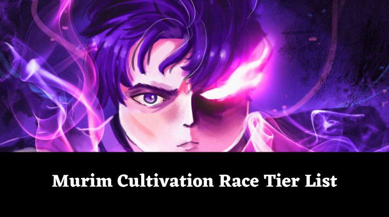 Murim Cultivation Race Tier List – Best Race Ranked! - Try Hard Guides