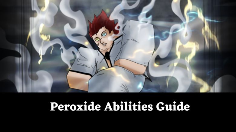 Peroxide Abilities Guide