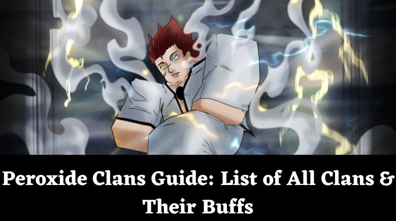 Peroxide Clans Guide List of All Clans & Their Buffs