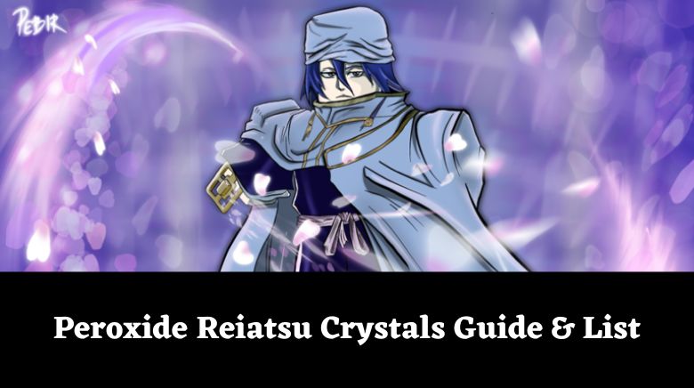 How To Get Ultimate (Reiatsu) Crystal in Peroxide