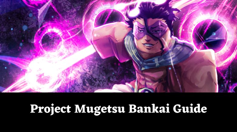 Project Mugetsu Shikai List April 2023 - Game News 24