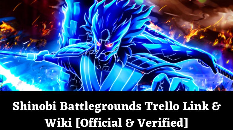Shinobi Battlegrounds Trello Link & Wiki [Official & Verified][December  2023] - MrGuider