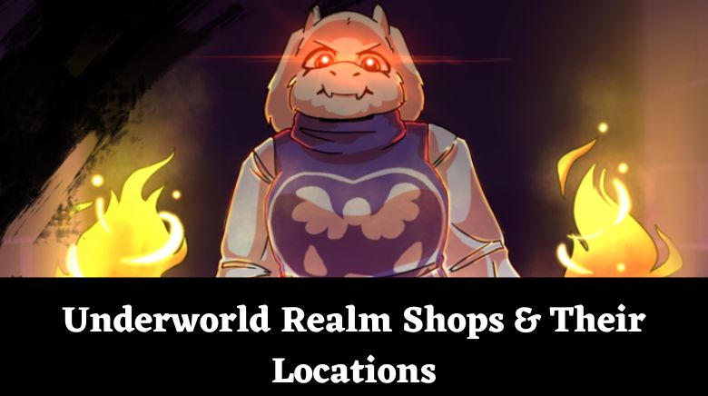 Underworld Realm Shops & Their Locations