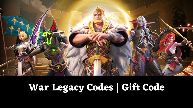 War Legacy Codes Gift Code