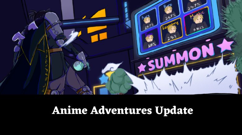 Anime Adventures Update 17 Log & Patch Notes - MrGuider