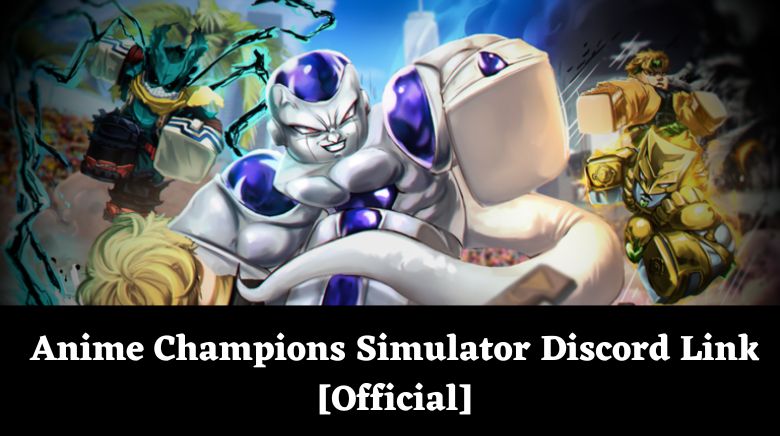 Anime Champions Simulator Discord Link [Official]