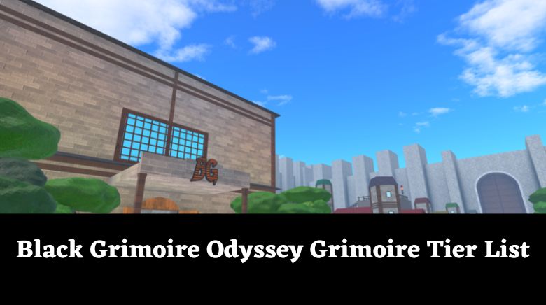 Black Grimoire Odyssey Grimoire Tier List