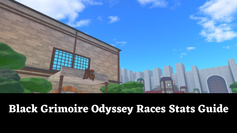 Black Grimoire Odyssey Races Stats Guide