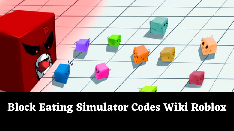Block Eating Simulator Codes Wiki Roblox [December 2023] - MrGuider