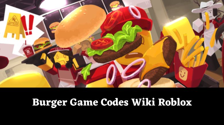 Burger Game Codes Wiki Roblox