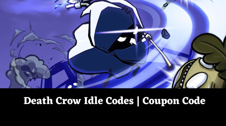 Death Crow Idle Codes  Coupon Code