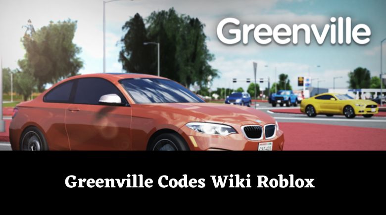 Greenville Codes Wiki Roblox