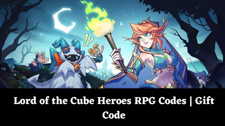 Lord of the Cube Heroes RPG Codes Gift Code