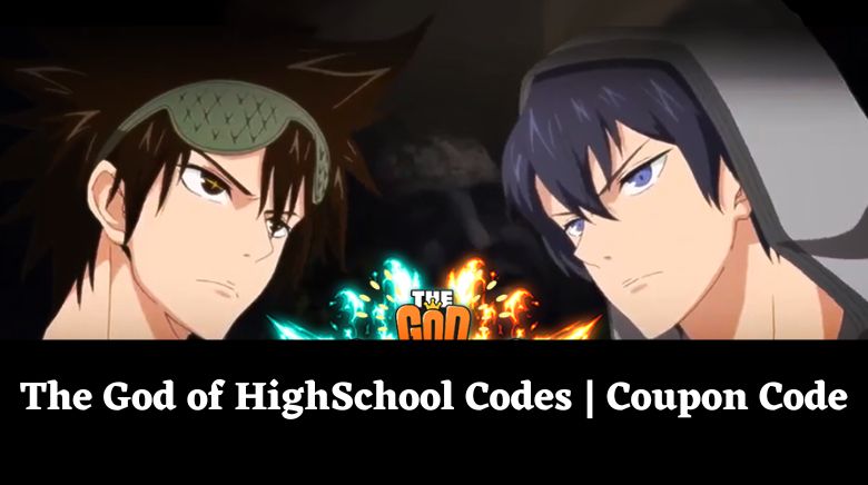 The God of HighSchool Codes  Coupon Code