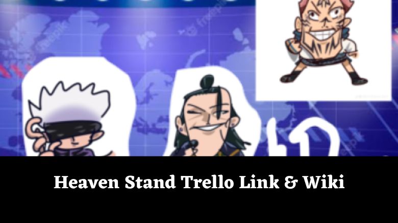 Heaven Stand Trello Link & Wiki [New Official Trello][December 2023] -  MrGuider