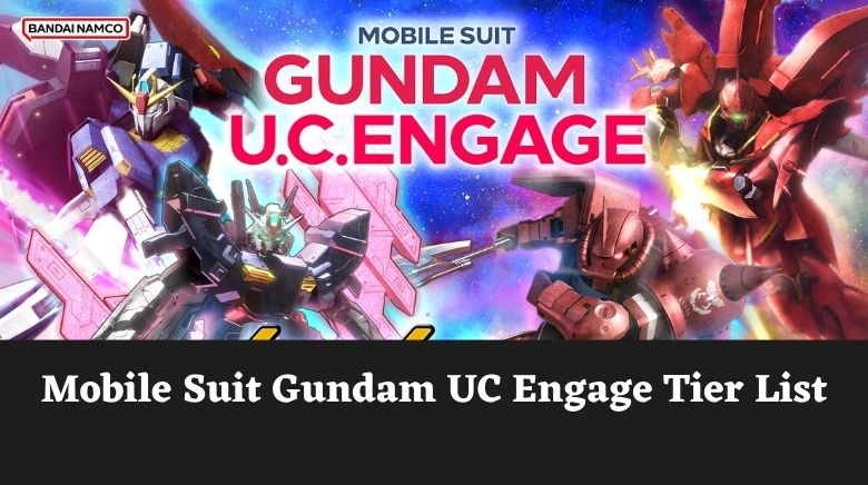 Mobile Suit Gundam UC Engage Tier List [March 2024] - MrGuider