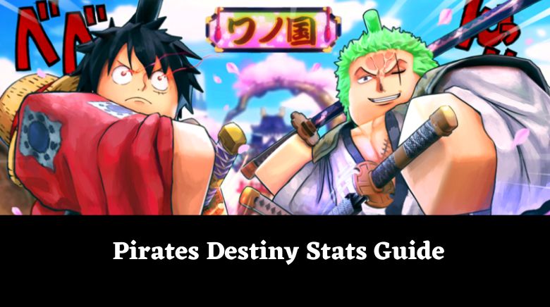 Pirates Destiny Stats Guide