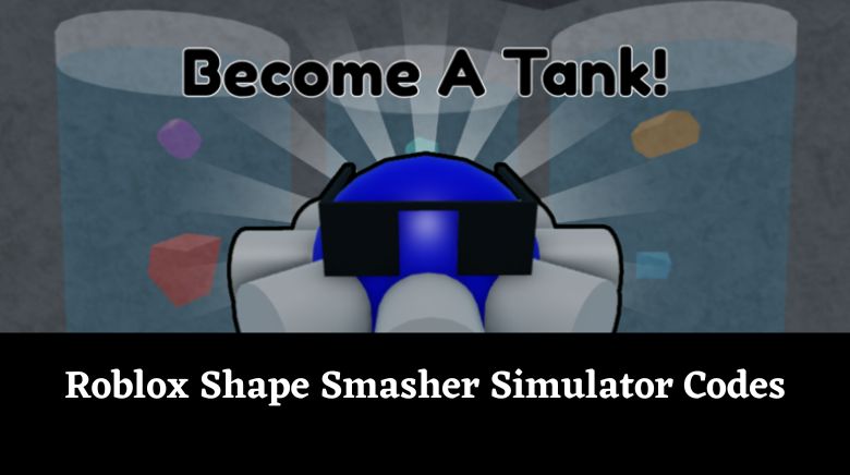 Roblox Shape Smasher Simulator Codes