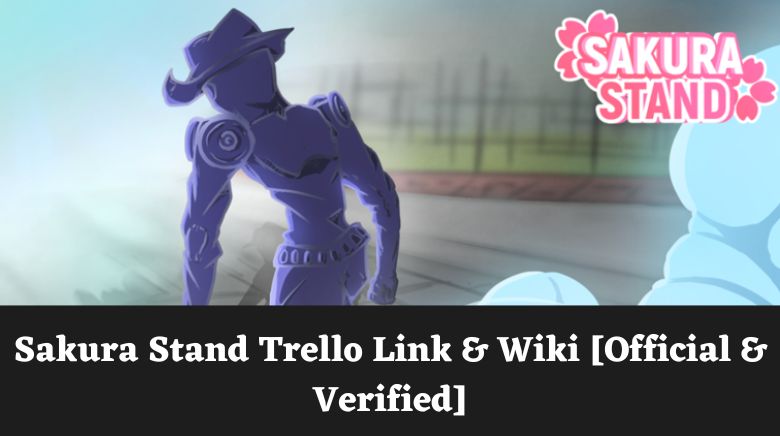 Sakura Stand Trello Trello Link & Wiki (2023) 