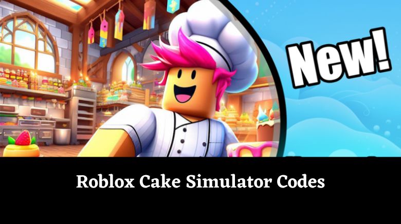 Cake Simulator Codes - Roblox December 2023 