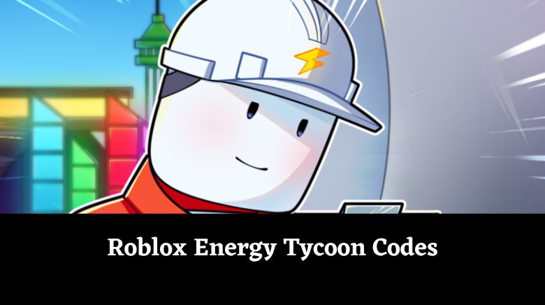 Roblox Energy Tycoon Codes