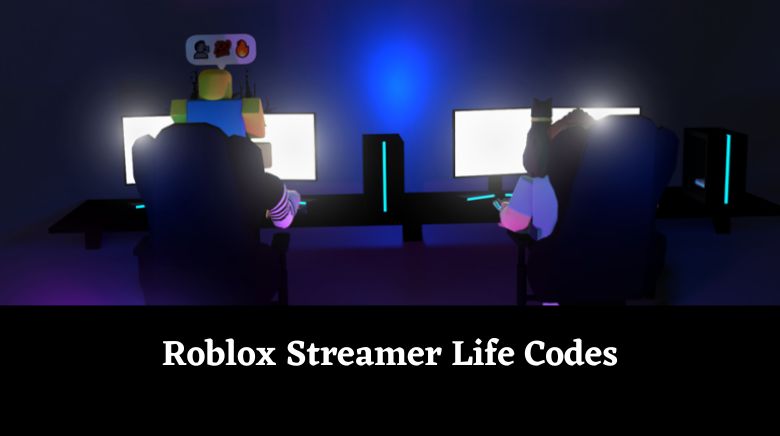 Roblox Streamer Life Codes