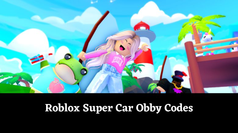 Roblox Super Car Obby Codes
