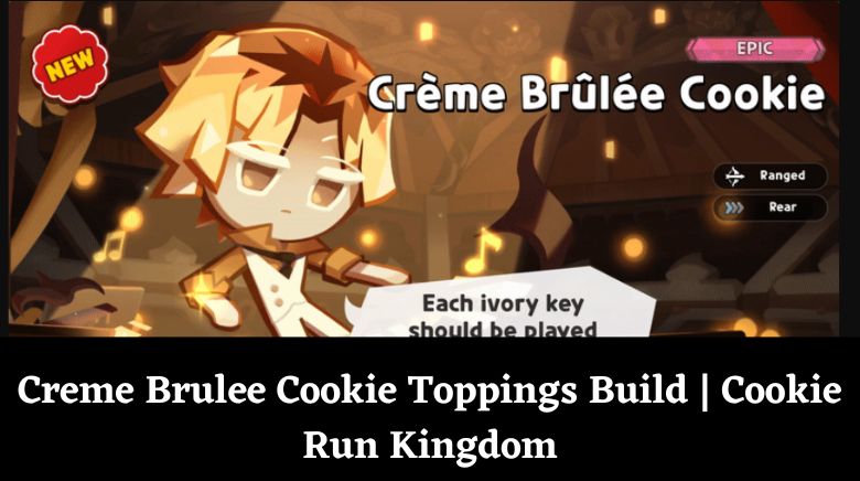 Creme Brulee Cookie Toppings Build Cookie Run Kingdom