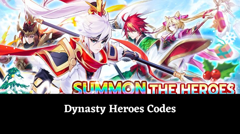 Dynasty Heroes Codes