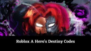 A Hero's Destiny Codes: AHD Codes[September 2024] - MrGuider