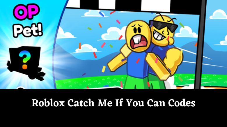 Roblox Catch Me If You Can Codes