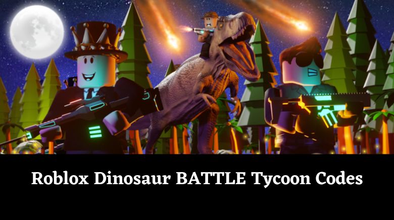 Roblox Dinosaur BATTLE Tycoon Codes