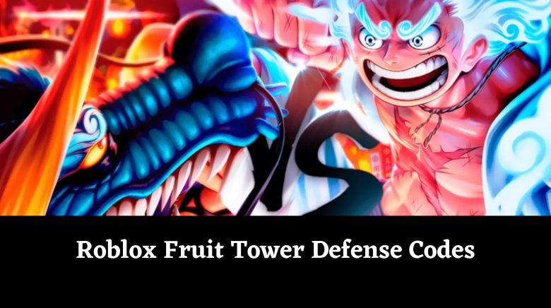 Fruit Tower Defense Codes - Roblox December 2023 