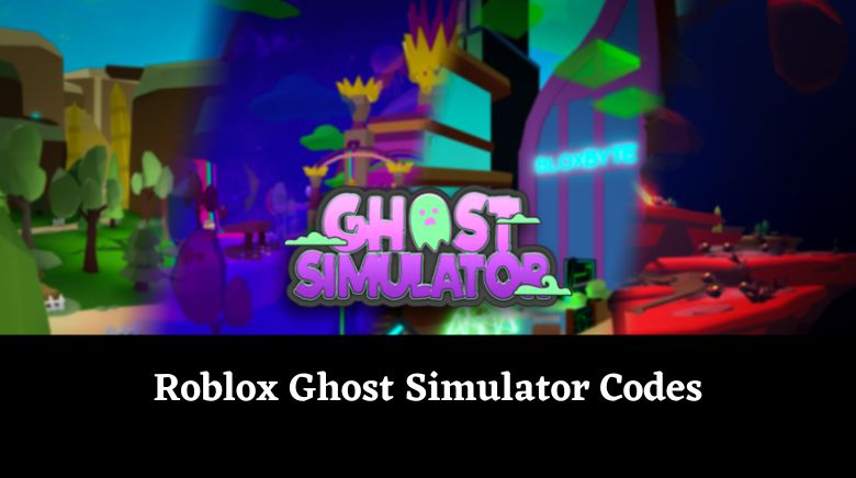 Roblox Ghost Simulator Codes