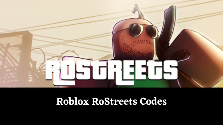 Roblox RoStreets Codes