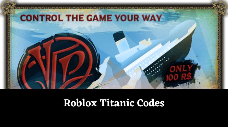 Roblox Titanic Codes