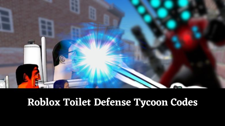 Roblox Toilet Defense Tycoon Codes