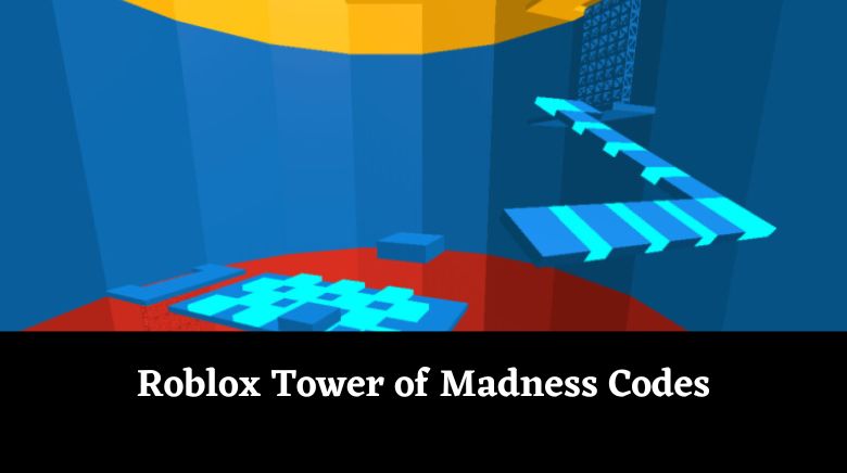 Roblox Tower of Madness Codes