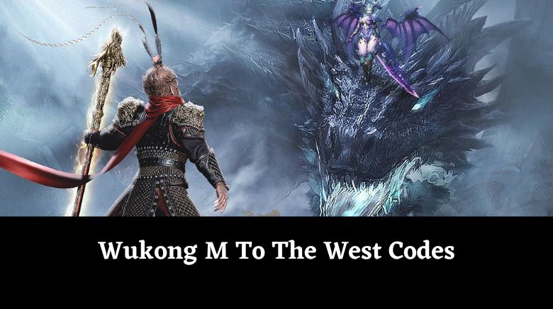 Wukong M To The West Codes