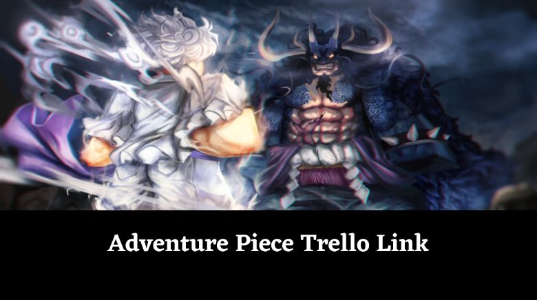 Adventure Piece Trello Link