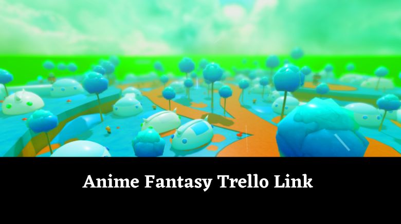 Anime Fantasy Trello Link 