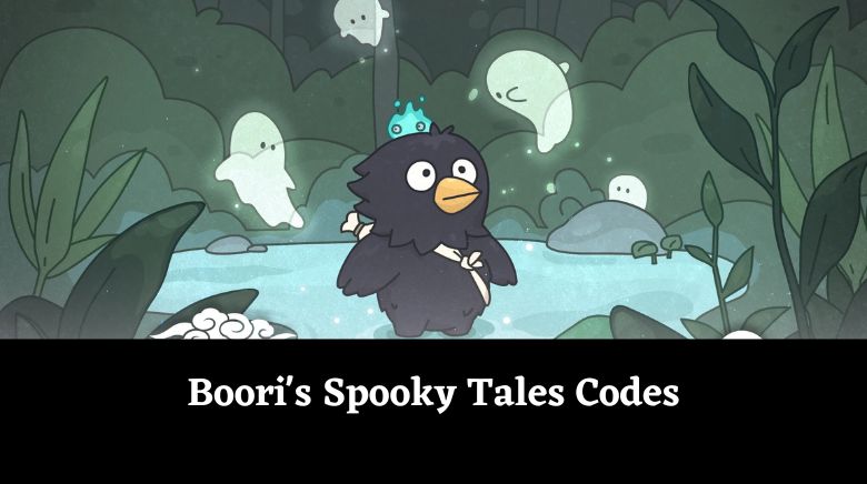 Boori's Spooky Tales Codes