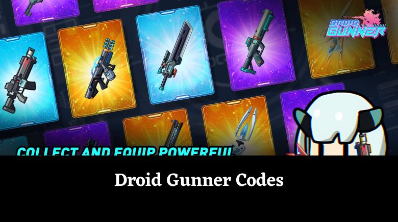 Droid Gunner Codes