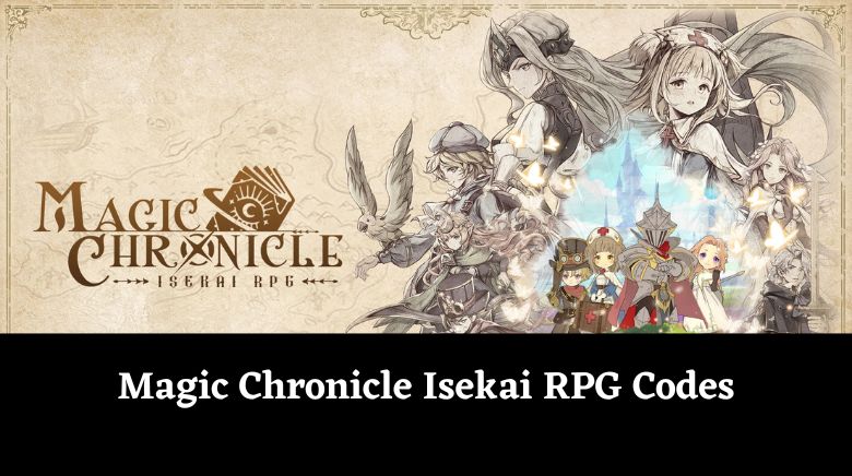 Magic Chronicle Isekai RPG Codes