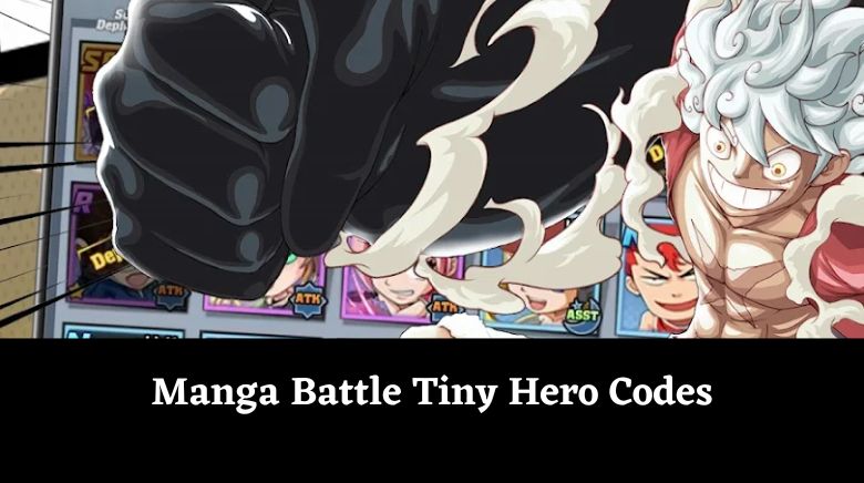 Manga Battle Tiny Hero Codes
