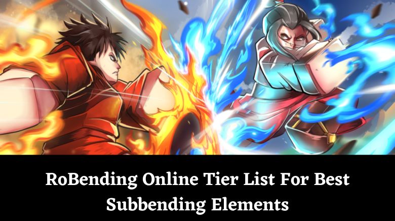 RoBending Online Tier List For Best Subbending Elements